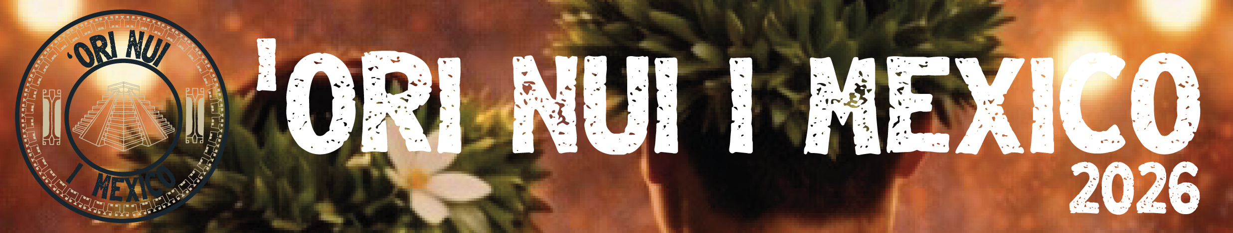 ORI NUI I MEXICO 2026